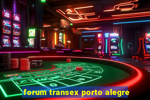 forum transex porto alegre