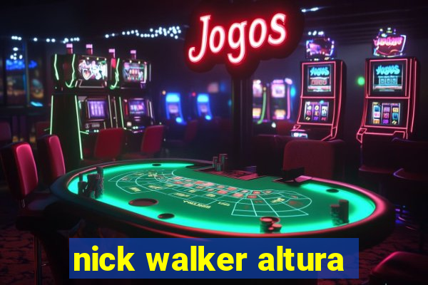 nick walker altura