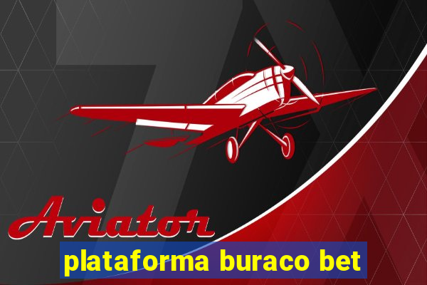 plataforma buraco bet