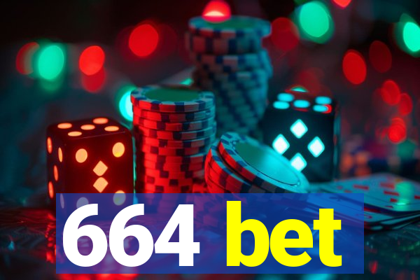 664 bet