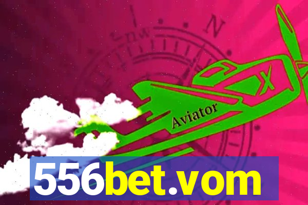 556bet.vom