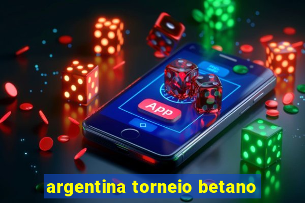 argentina torneio betano