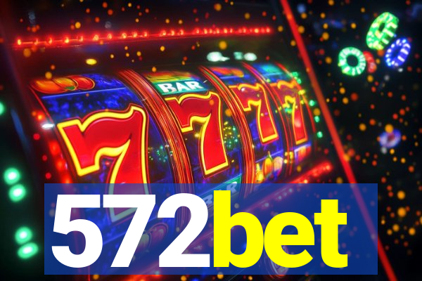 572bet