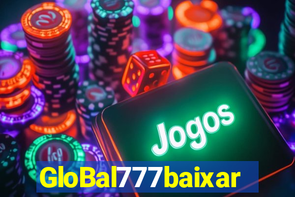 GloBal777baixar