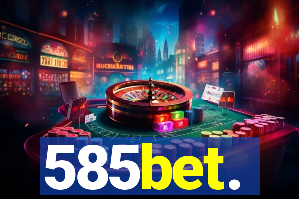 585bet.