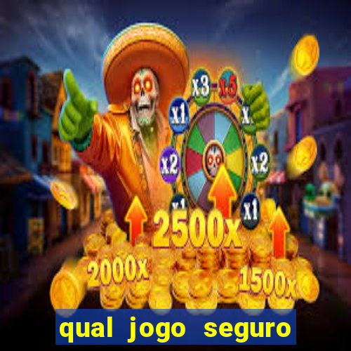 qual jogo seguro para ganhar dinheiro