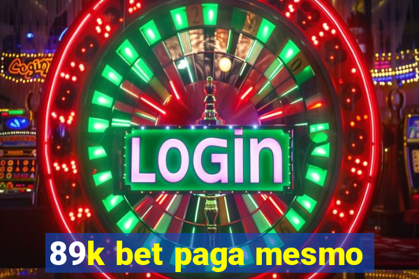 89k bet paga mesmo