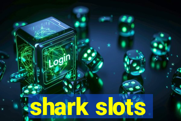 shark slots