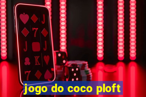 jogo do coco ploft