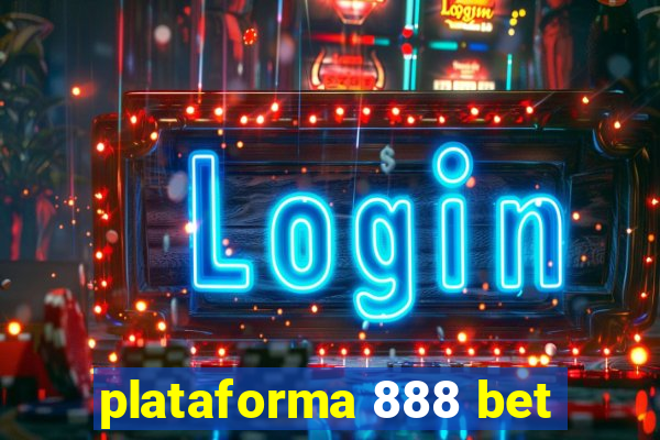 plataforma 888 bet