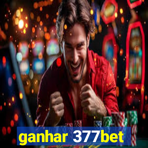 ganhar 377bet