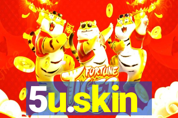 5u.skin