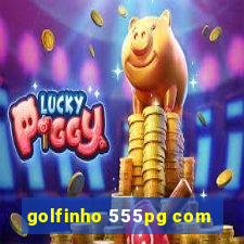 golfinho 555pg com