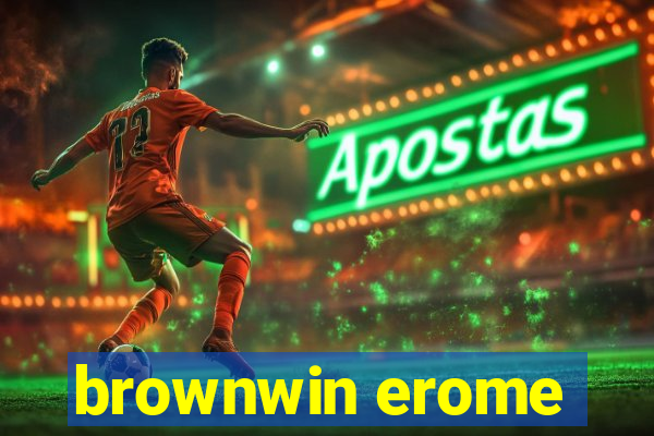 brownwin erome