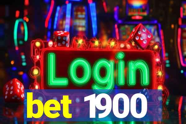 bet 1900