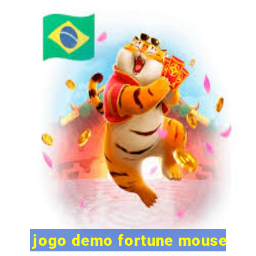 jogo demo fortune mouse