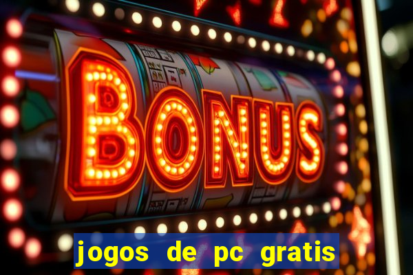 jogos de pc gratis para download