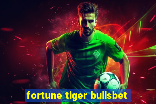 fortune tiger bullsbet