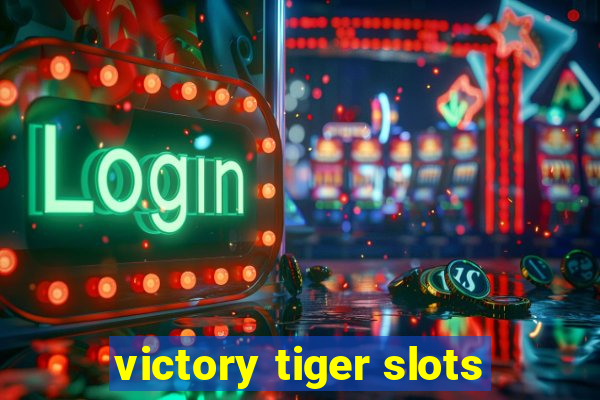 victory tiger slots