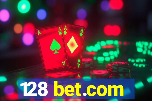 128 bet.com