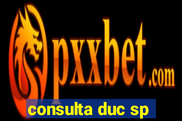 consulta duc sp