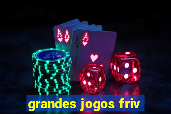 grandes jogos friv