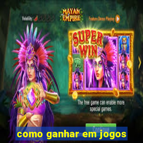 como ganhar em jogos