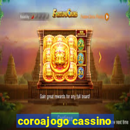 coroajogo cassino