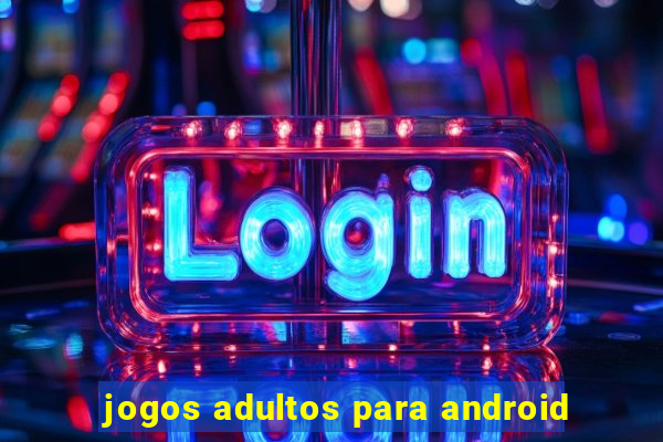 jogos adultos para android