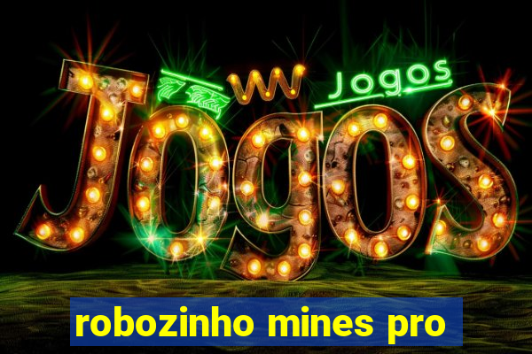 robozinho mines pro