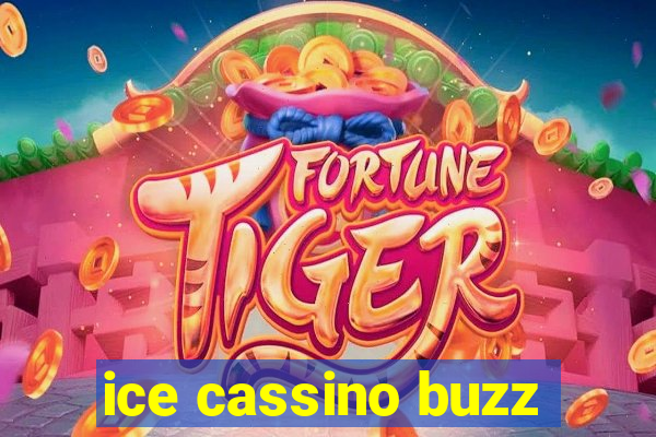 ice cassino buzz