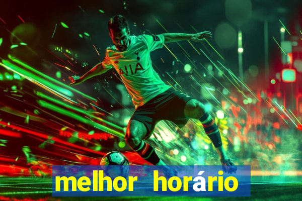 melhor horário para jogar fortune ox madrugada