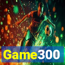 Game300