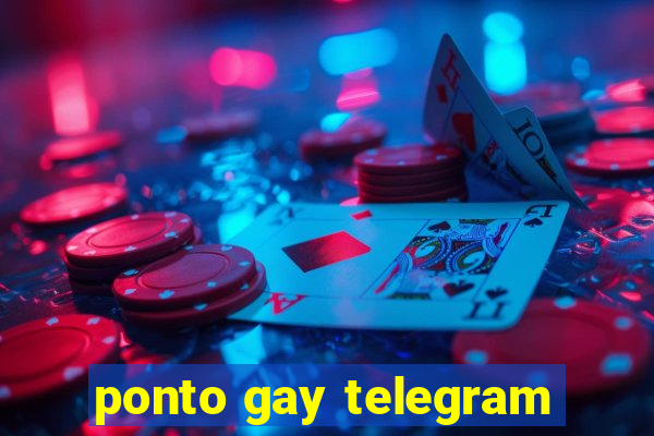 ponto gay telegram