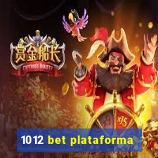 1012 bet plataforma