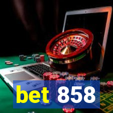 bet 858