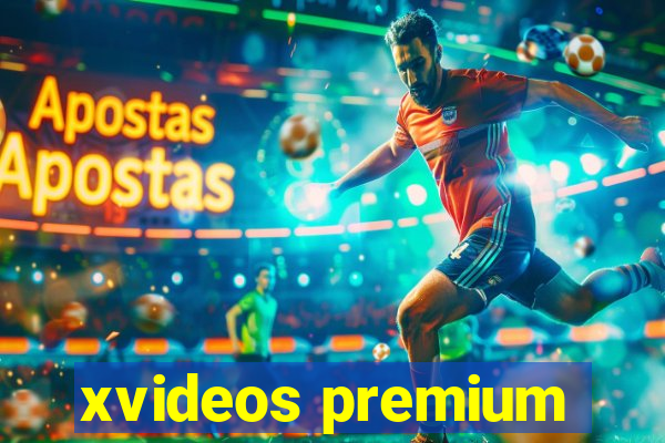 xvideos premium