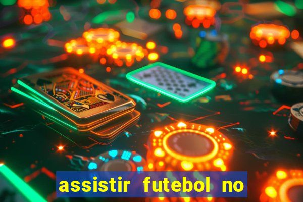 assistir futebol no premiere gratis