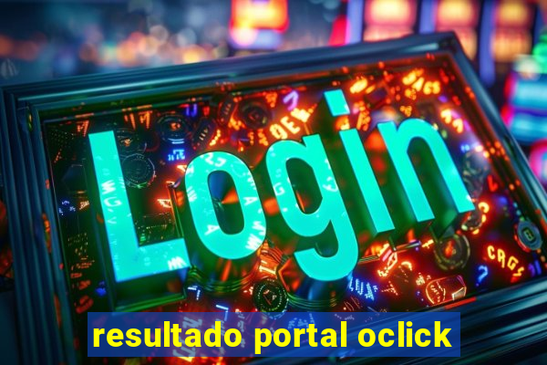 resultado portal oclick