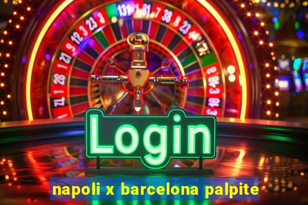 napoli x barcelona palpite