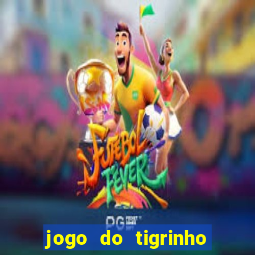 jogo do tigrinho deposito 1 real