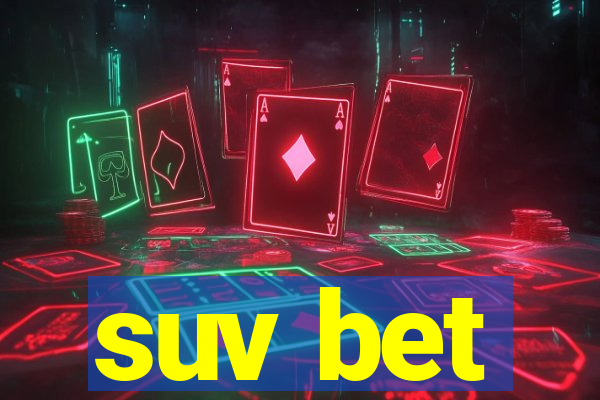 suv bet