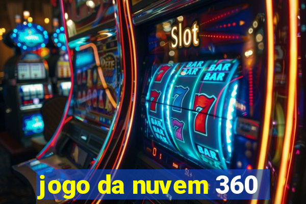 jogo da nuvem 360