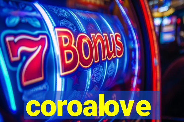 coroalove