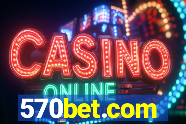 570bet.com