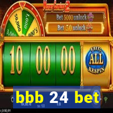 bbb 24 bet