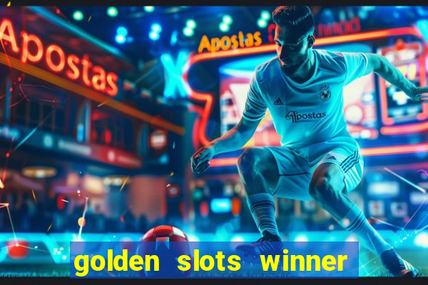 golden slots winner paga mesmo