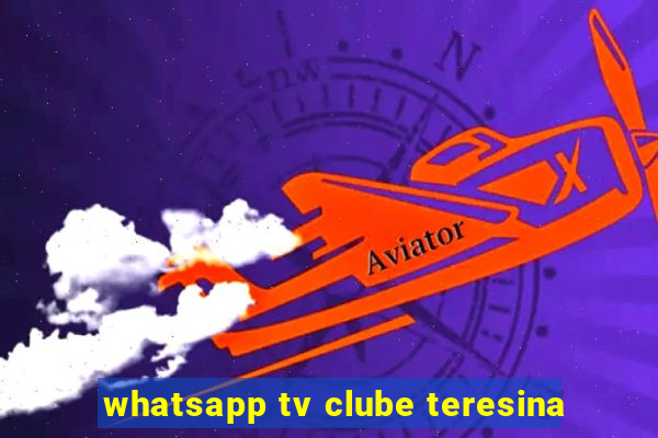 whatsapp tv clube teresina