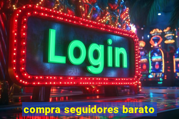 compra seguidores barato