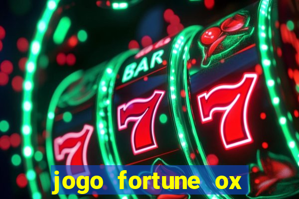 jogo fortune ox demo grátis